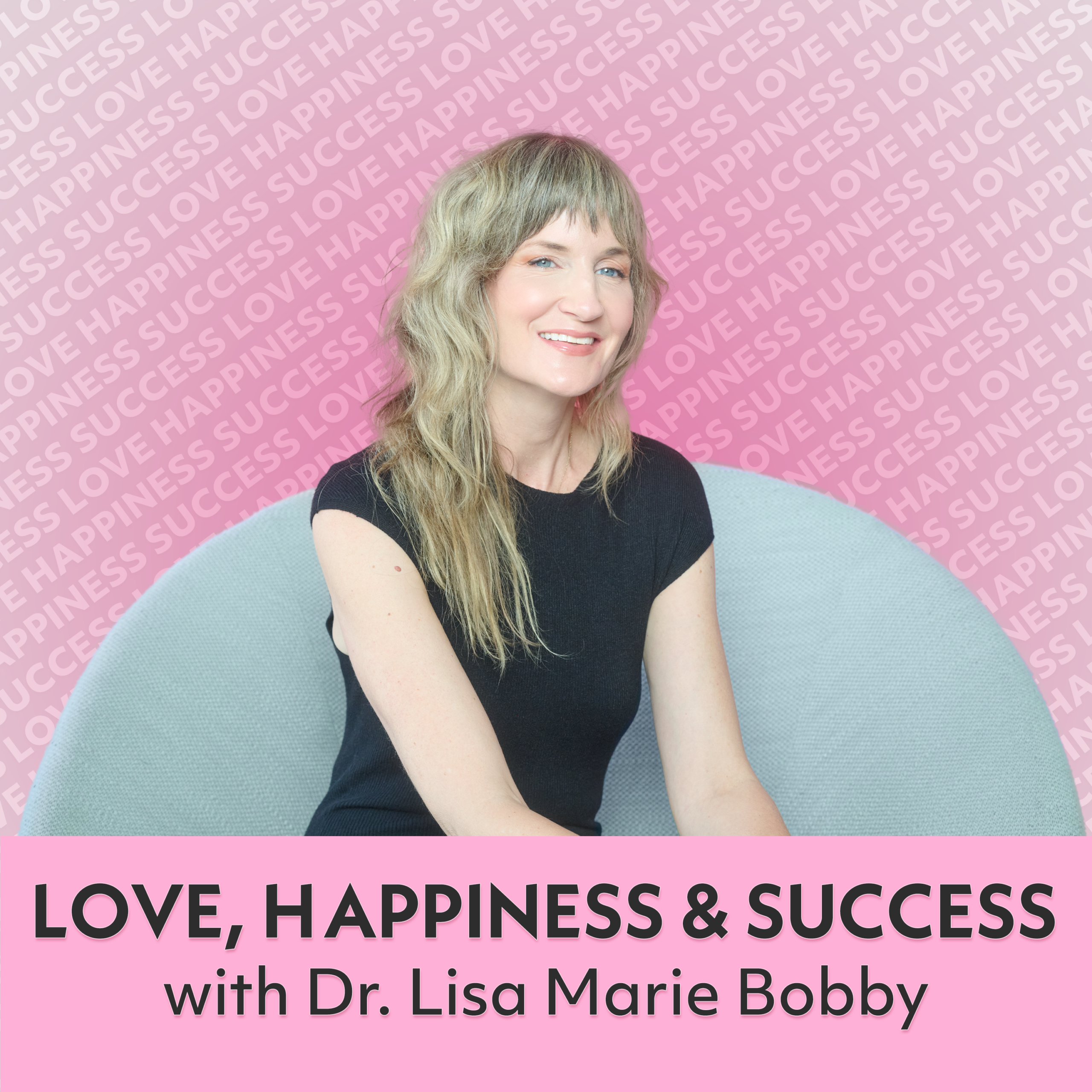 Love, Happiness & Success Podcast
